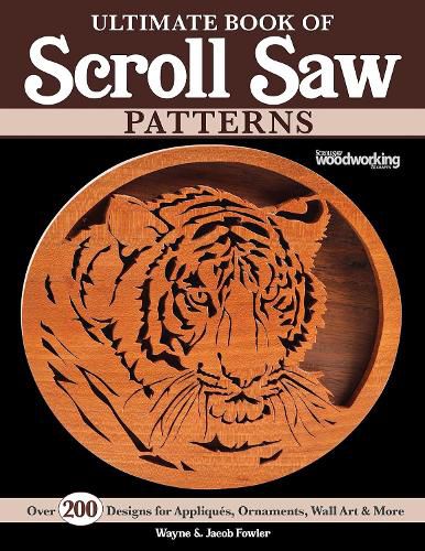 Cover image for Ultimate Book of Scroll Saw Patterns: Over 200 Designs for Appliques, Ornaments, Wall Art & More