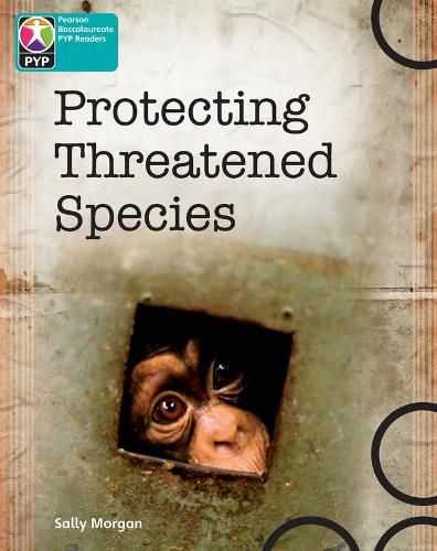 Primary Years Programme Level 10 Protecting Threatened Species 6Pack