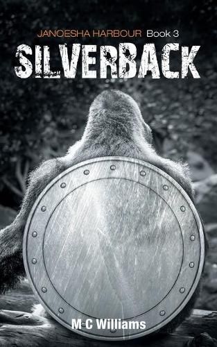 Cover image for Silverback: Janoesha Harbour Book 3