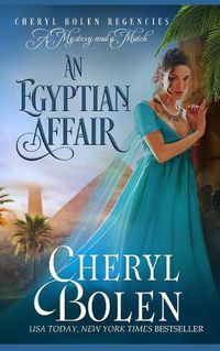 Cover image for An Egyptian Affair: The Regent Mysteries, Book 4