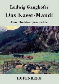 Cover image for Das Kasermanndl: Eine Hochlandgeschichte