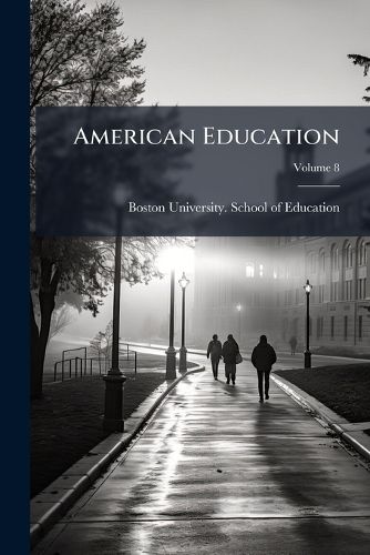 Cover image for American Education, Volume 8