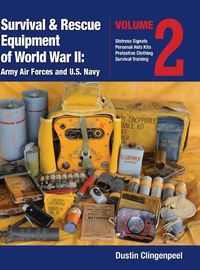 Cover image for Survival & Rescue Equipment of World War II-Army Air Forces and U.S. Navy Vol.2