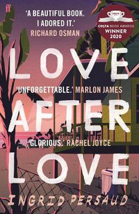 Cover image for Love After Love: Winner of the 2020 Costa First Novel Award