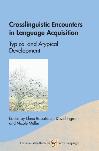 Crosslinguistic Encounters in Language Acquisition: Typical and Atypical Development