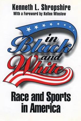 Cover image for In Black and White: Race and Sports in America