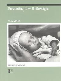 Cover image for Preventing Low Birth Weight: Summary