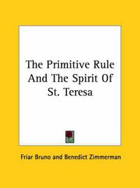 Cover image for The Primitive Rule and the Spirit of St. Teresa