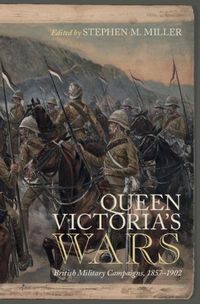Cover image for Queen Victoria's Wars: British Military Campaigns, 1857-1902