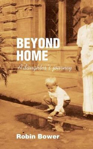 Cover image for Beyond Home: A daughter's journey