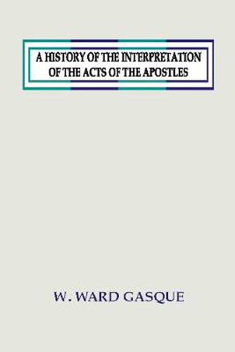 Cover image for A History of the Interpretation of the Acts of the Apostles