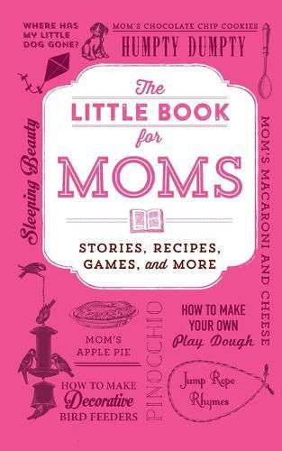 Cover image for Little Book for Moms: Stories, Recipes, Games, and More