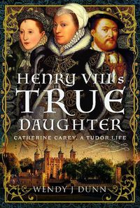 Cover image for Henry VIII's True Daughter