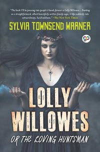 Cover image for Lolly Willowes or the Loving Huntsman (General Press)