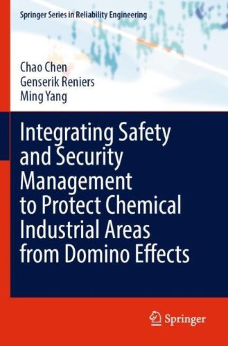Cover image for Integrating Safety and Security Management to Protect Chemical Industrial Areas from Domino Effects