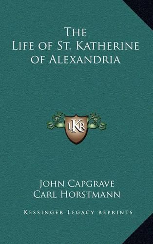 Cover image for The Life of St. Katherine of Alexandria