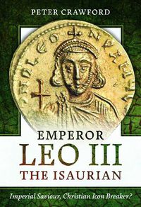 Cover image for Emperor Leo III the Isaurian