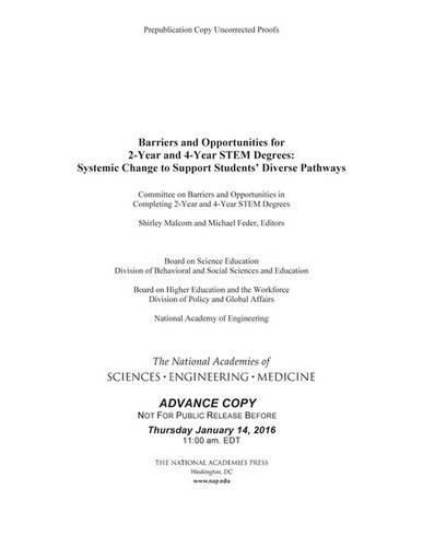 Barriers and Opportunities for 2-Year and 4-Year STEM Degrees: Systemic Change to Support Students' Diverse Pathways