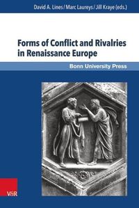 Cover image for Forms of Conflict and Rivalries in Renaissance Europe