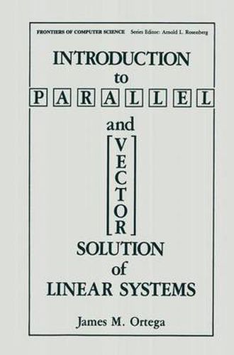 Cover image for Introduction to Parallel and Vector Solution of Linear Systems