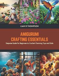 Cover image for Amigurumi Crafting Essentials