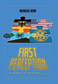Cover image for First Perception: Primam Perceptionem Mansuetus