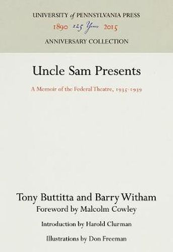 Uncle Sam Presents: A Memoir of the Federal Theatre, 1935-1939