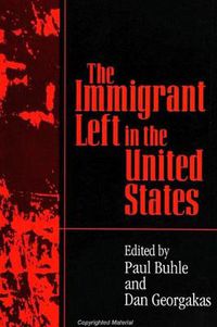 Cover image for The Immigrant Left in the United States