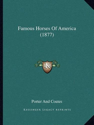 Cover image for Famous Horses of America (1877)