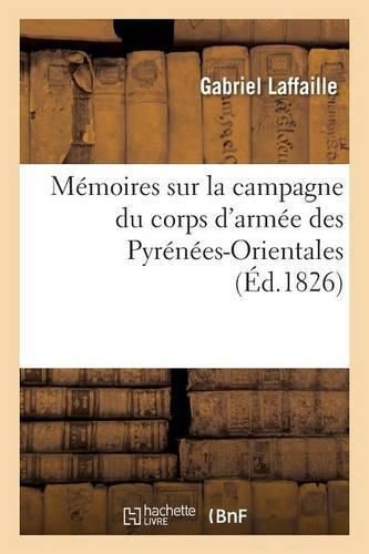 Cover image for Memoires Sur La Campagne Du Corps d'Armee Des Pyrenees-Orientales