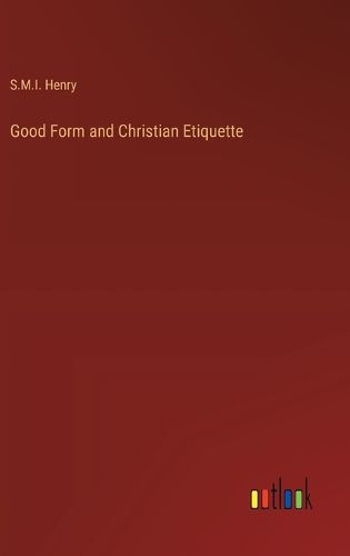 Cover image for Good Form and Christian Etiquette