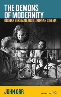 Cover image for The Demons of Modernity: Ingmar Bergman and European Cinema