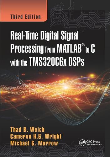 Real-Time Digital Signal Processing from MATLAB (R) to C with the TMS320C6x DSPs