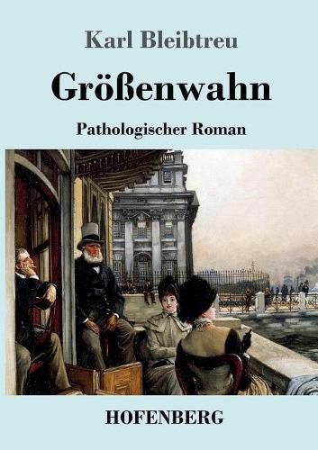 Groessenwahn: Pathologischer Roman