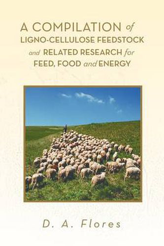 Cover image for A Compilation of Ligno-cellulose Feedstock And Related Research for Feed, Food and Energy