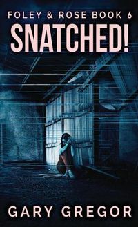 Cover image for Snatched!