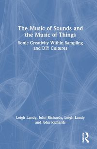 Cover image for The Music of Sounds and the Music of Things
