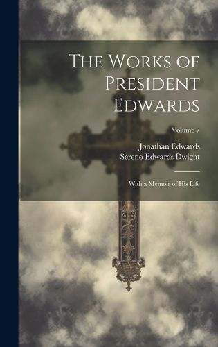 Cover image for The Works of President Edwards