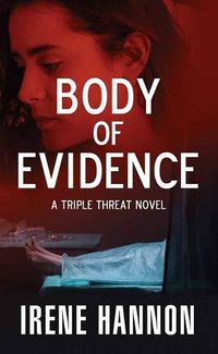 Cover image for Body of Evidence: A Triple Threat Novel