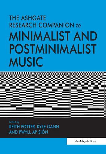 The Ashgate Research Companion to Minimalist and Postminimalist Music