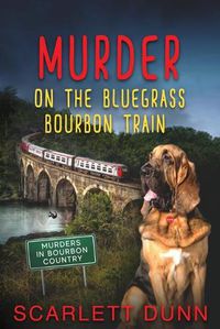 Cover image for Murder on the Bluegrass Bourbon Train