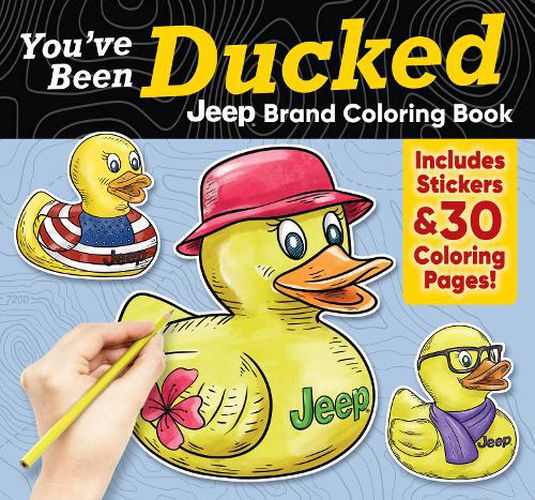 Cover image for You've Been Ducked Jeep (R) Brand Coloring Book