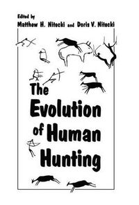 Cover image for The Evolution of Human Hunting