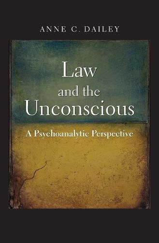 Cover image for Law and the Unconscious: A Psychoanalytic Perspective