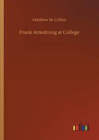 Cover image for Frank Armstrong at College