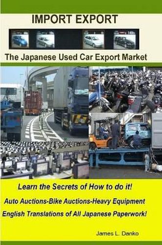 Cover image for Import-Export Business Secrets of the Japanese Used Car Export Market