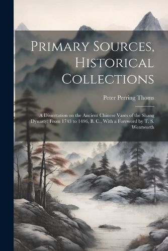 Primary Sources, Historical Collections