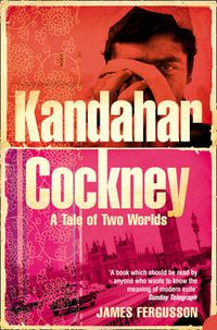 Cover image for Kandahar Cockney: A Tale of Two Worlds