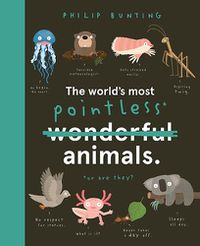 Cover image for The World's Most Pointless Animals