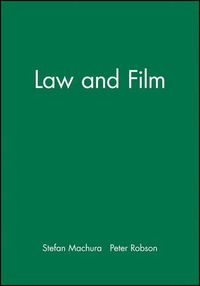 Cover image for Law and Film: Representing Law in Movies